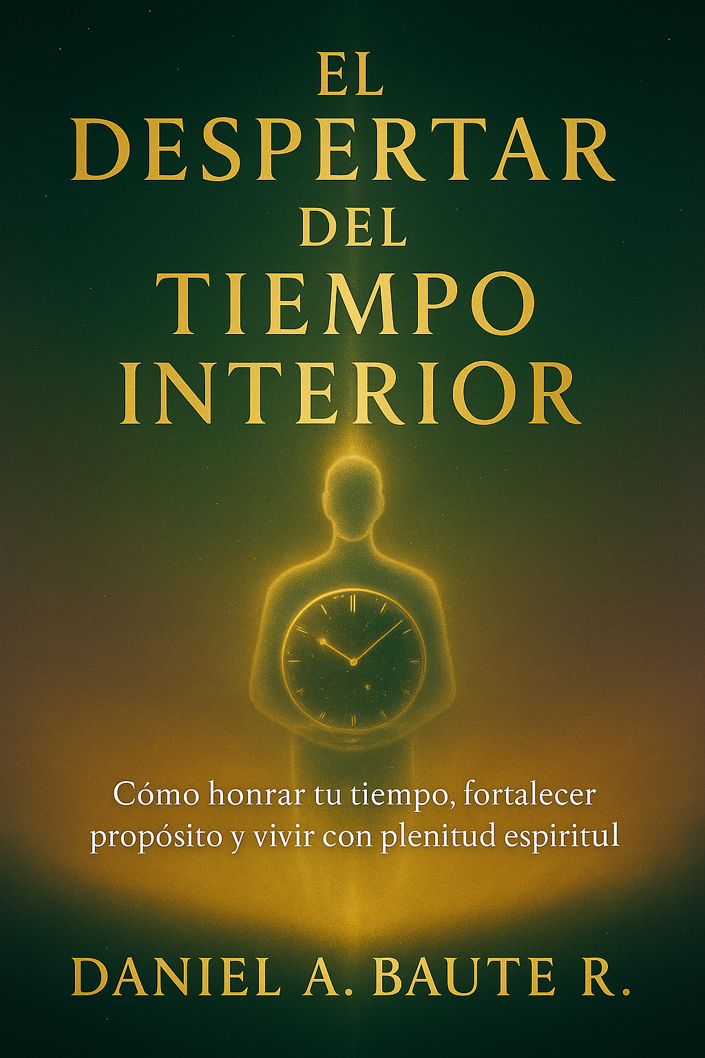 Vol. I — El Despertar del Tiempo Interior